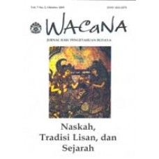 Wacana: Jurnal Ilmu Pengetahuan Budaya, Vol.1,Vol2. Vol.7 no.1,Vol.7 no.2, Vol.8 no.1